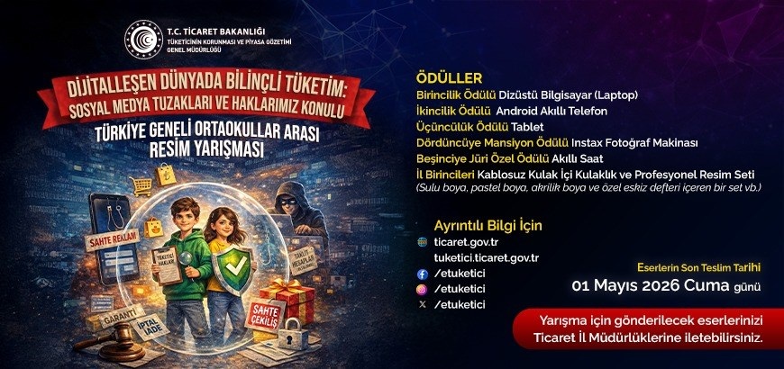 “DİJİTALLEŞEN DÜNYADA BİLİNÇLİ TÜKETİM: SOSYAL MEDYA TUZAKLARI VE HAKLARIMIZ” KONULU ORTAOKULLAR ARASI RESİM YARIŞMASI